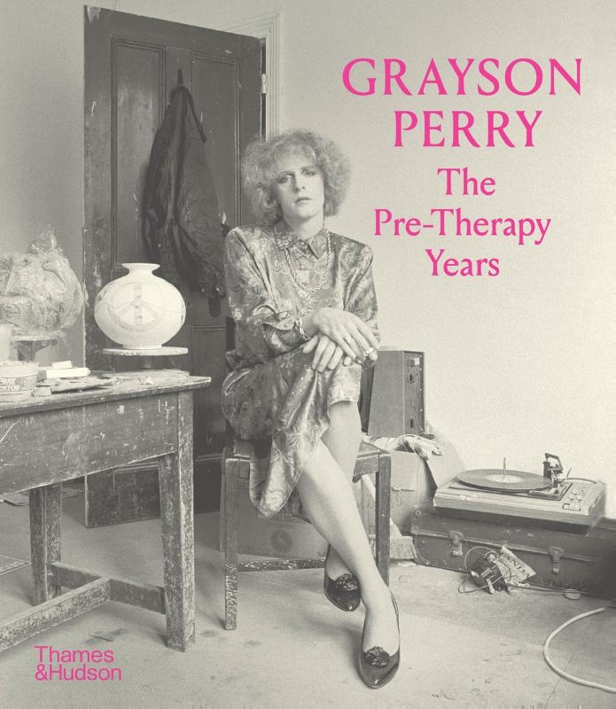 Grayson Perry: The Pre-Therapy Years