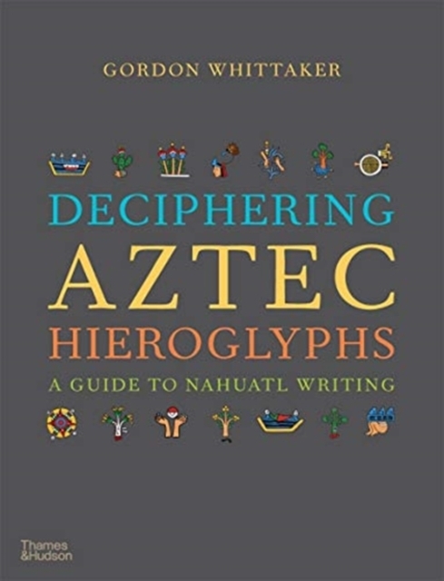 Deciphering Aztec Hieroglyphs
