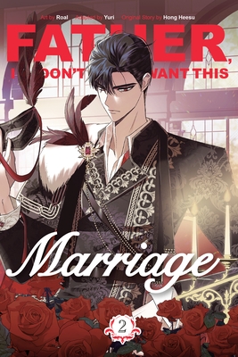 Hong Heesu: Father, I Don't Want This Marriage, Volume 2