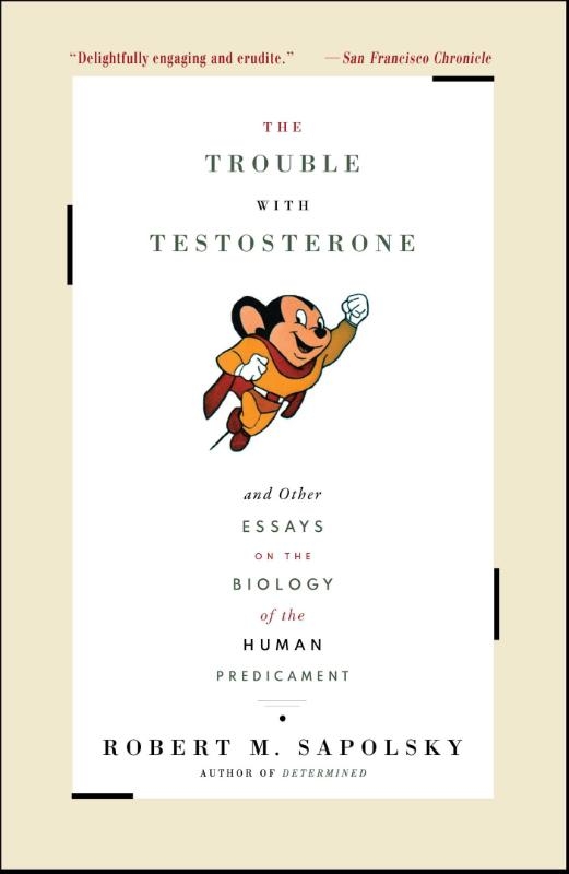 The Trouble With Testosterone
