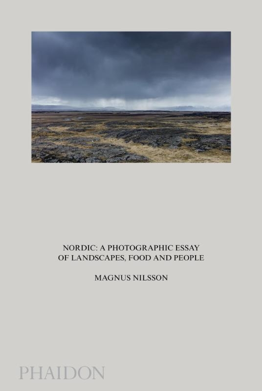 Nordic: A Photographic Essay of Landscapes, Food and People