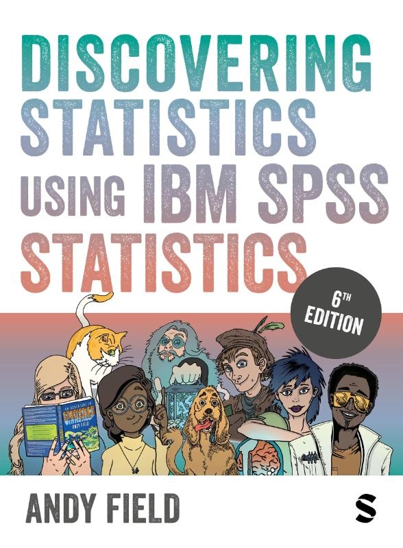 Discovering Statistics Using IBM SPSS Statistics