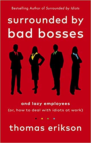 Surrounded by Bad Bosses and Lazy Employees
