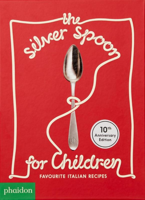 The Silver Spoon for Children, Favourite Italian Recipes