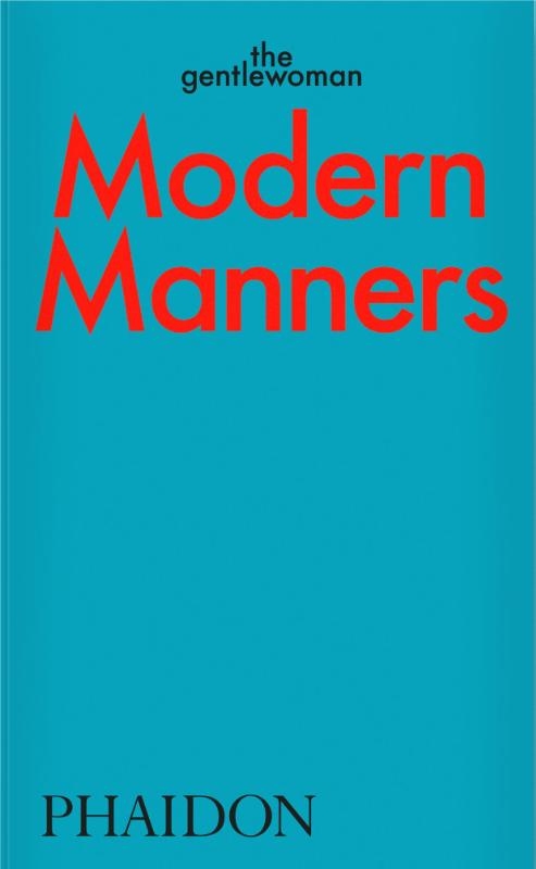 Modern Manners: Instructions for living fabulously well