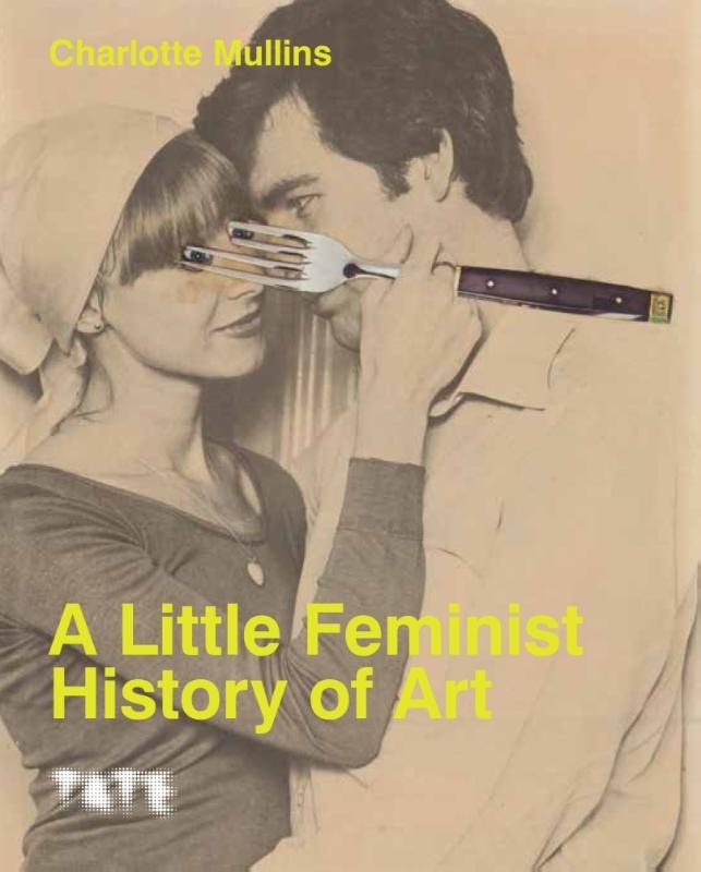A Little Feminist History of Art