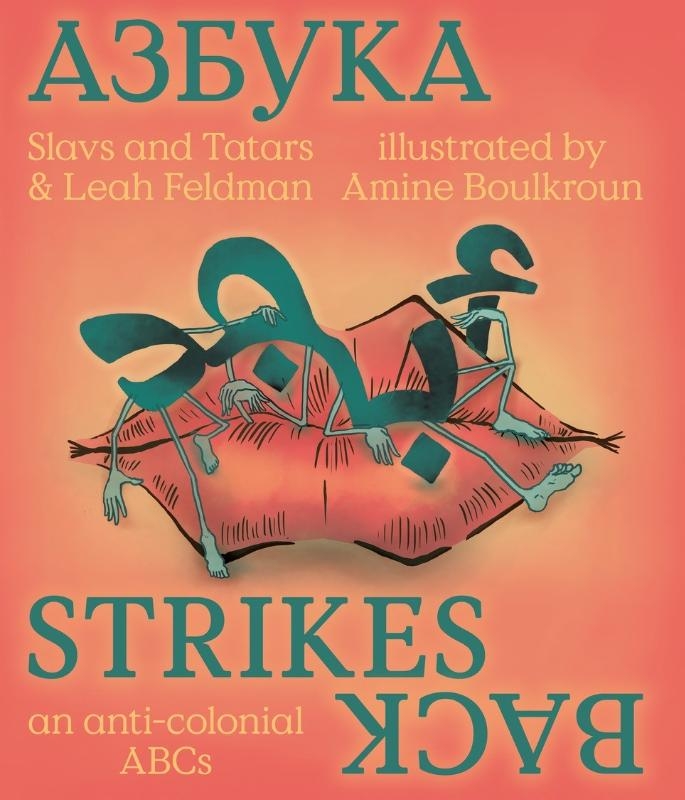 Azbuka Strikes Back - an anti-colonial ABCs