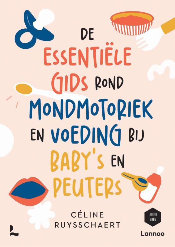 De essentiële gids over mondmotoriek en voeding bij baby's en peuters