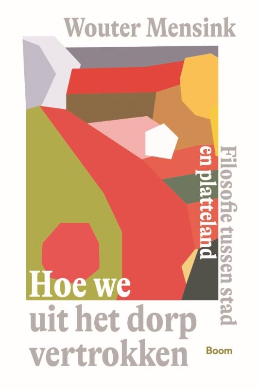 Hoe we uit het dorp vertrokken