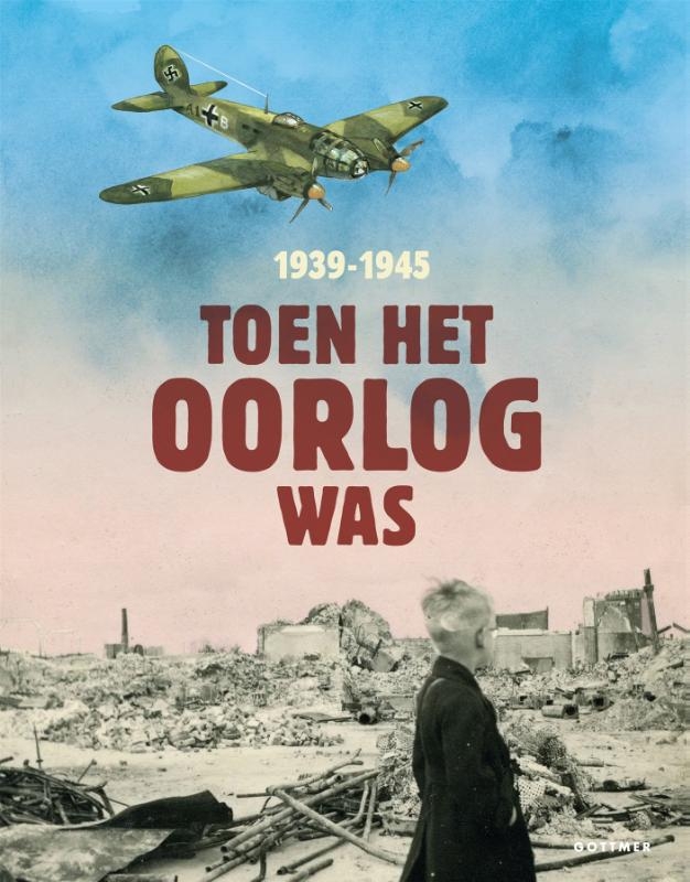 Toen het oorlog was 1939-1945
