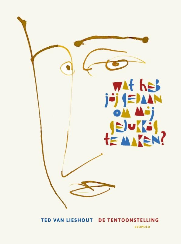 Wat heb jij gedaan om mij gelukkig te maken?