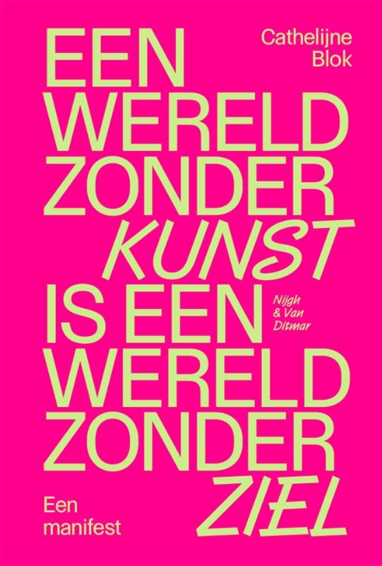 Een wereld zonder kunst is een wereld zonder ziel
