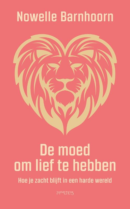 De moed om lief te hebben