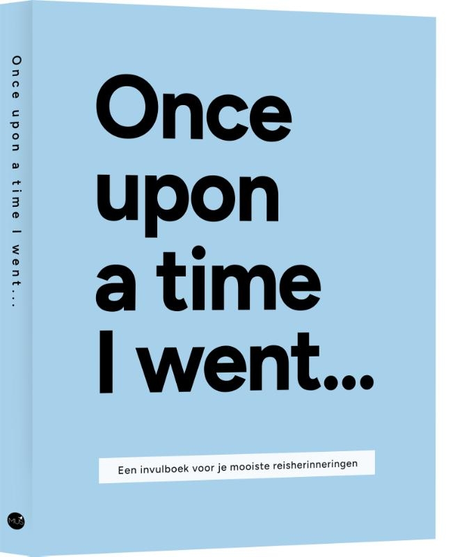 Once upon a time I went ...