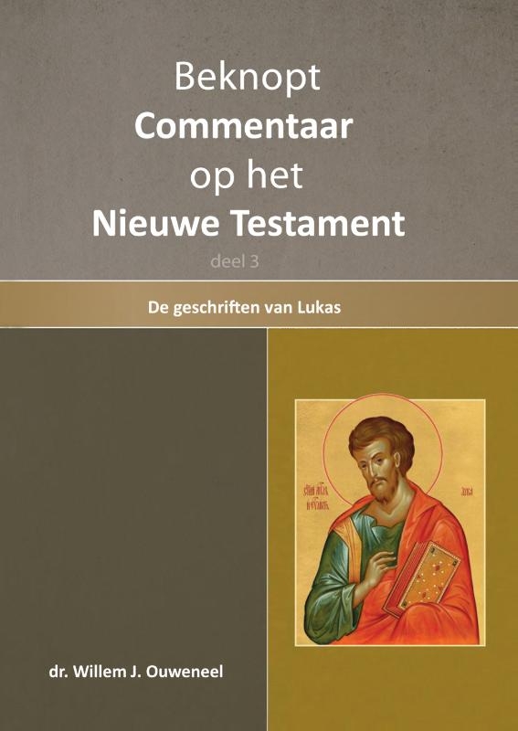 Beknopt commentaar op het Nieuwe Testament 3 De geschiedenis van Lukas