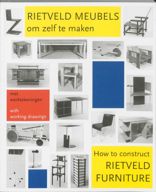 Rietveld meubels om zelf te maken = How to construct Rietveld furniture