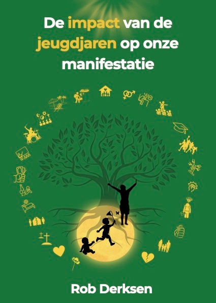 De impact van de jeugdjaren op onze manifestatie