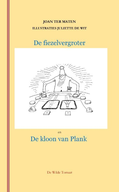 De fiezelvergroter en de kloon van Plank