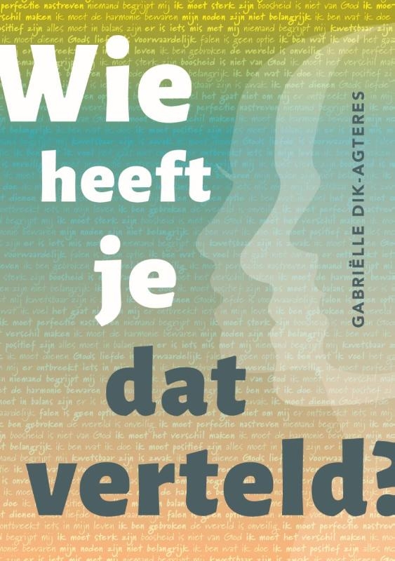 Wie heeft je dat verteld?