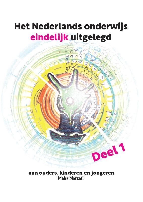 Het Nederlands onderwijs eindelijk uitgelegd 1