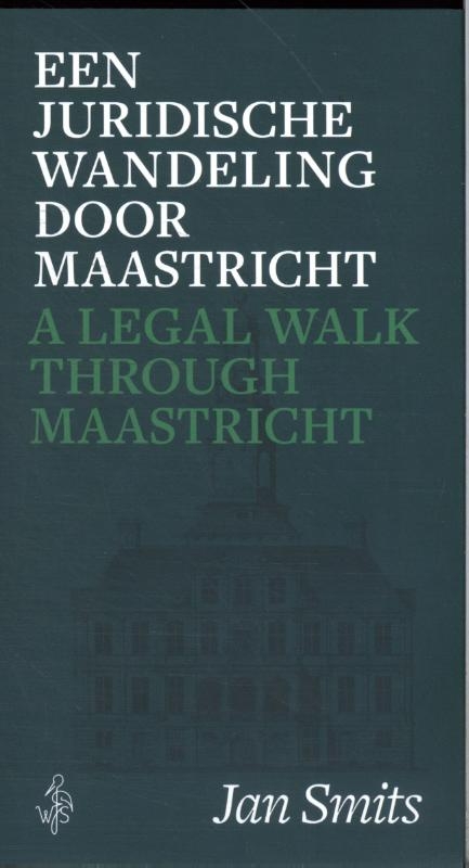 Een juridische wandeling door Maastricht