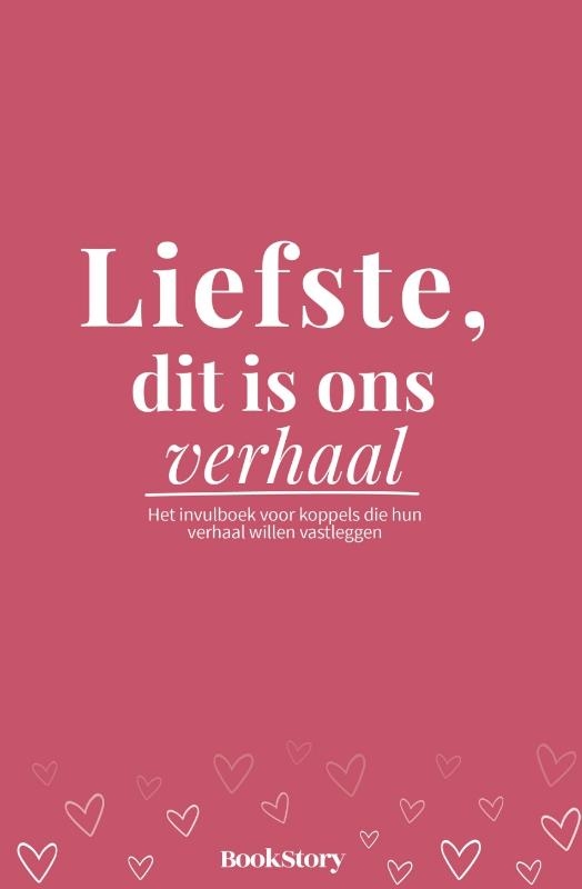 Liefste, dit is ons verhaal