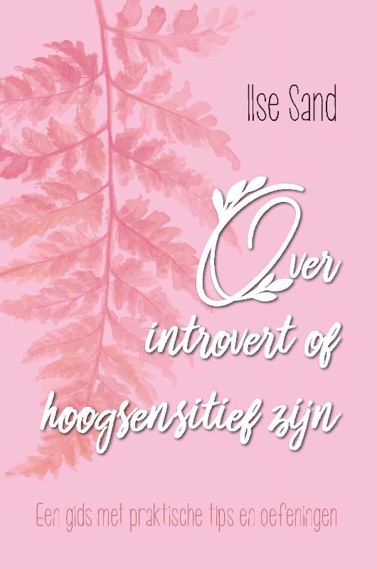 Over introvert of hoogsensitief zijn