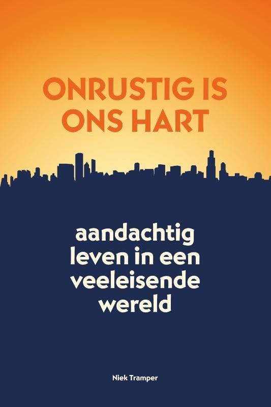 Onrustig is ons hart