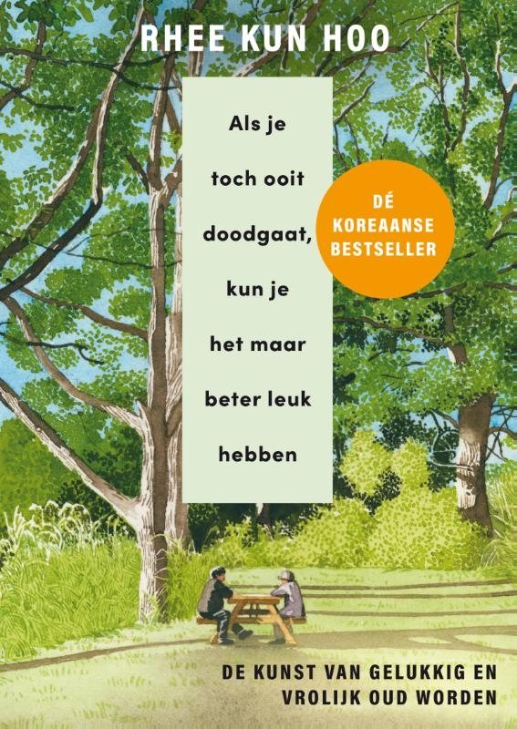 Als je toch ooit doodgaat, kun je het maar beter leuk hebben