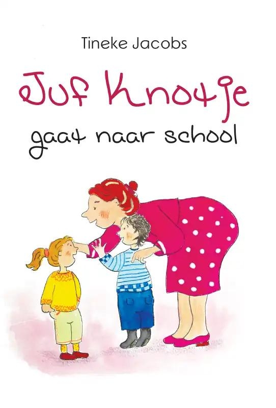 Juf Knotje gaat naar school