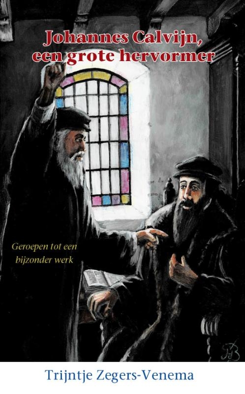 Johannes Calvijn, een grote hervormer