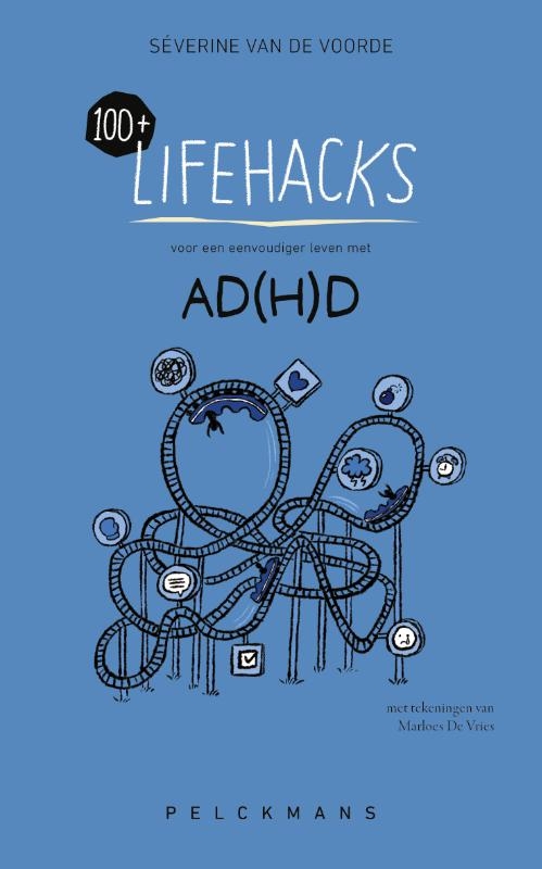 100+ Lifehacks voor een eenvoudiger leven met ADHD