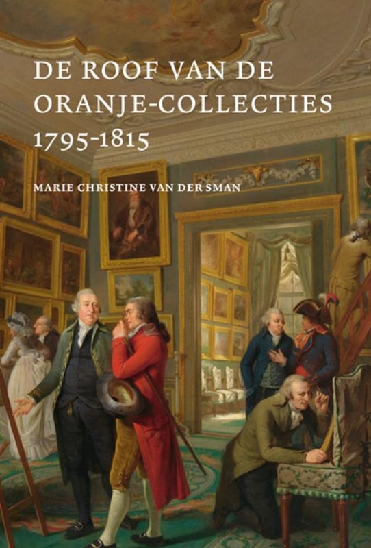 De Roof van de Oranje Collecties (1795-1815)