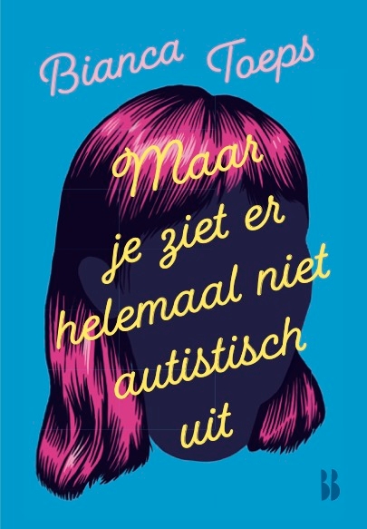 Maar je ziet er helemaal niet autistisch uit