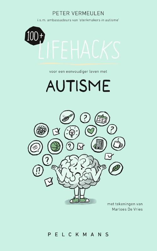 100+ Lifehacks voor een eenvoudiger leven met autisme