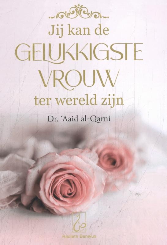 Jij kan de gelukkigste vrouw ter wereld zijn