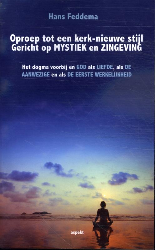 Oproep tot een kerk-nieuwe stijl Gericht op mystiek en zingeving