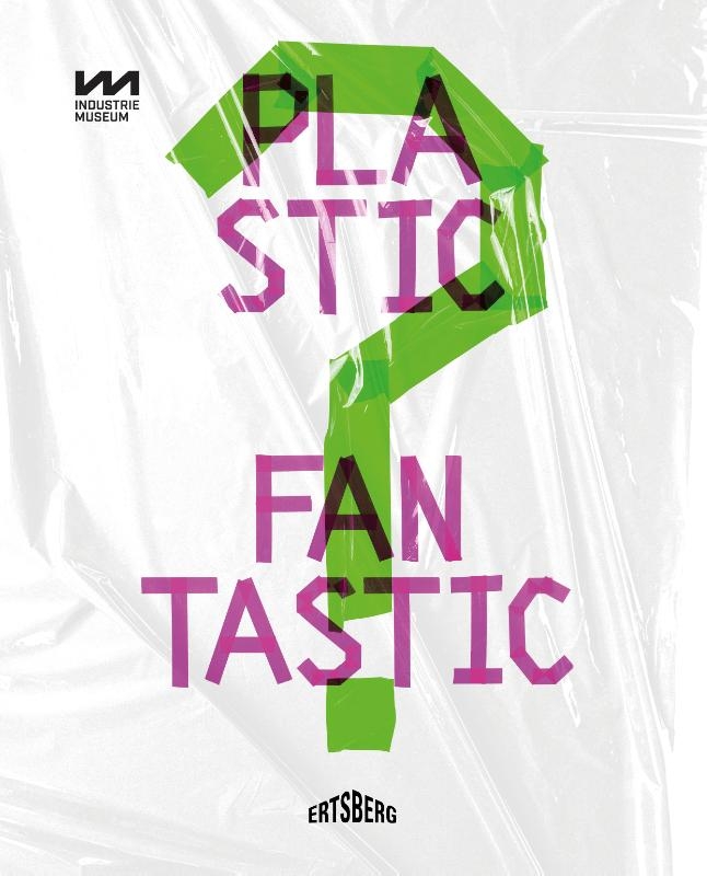 Plastic Fantastic?