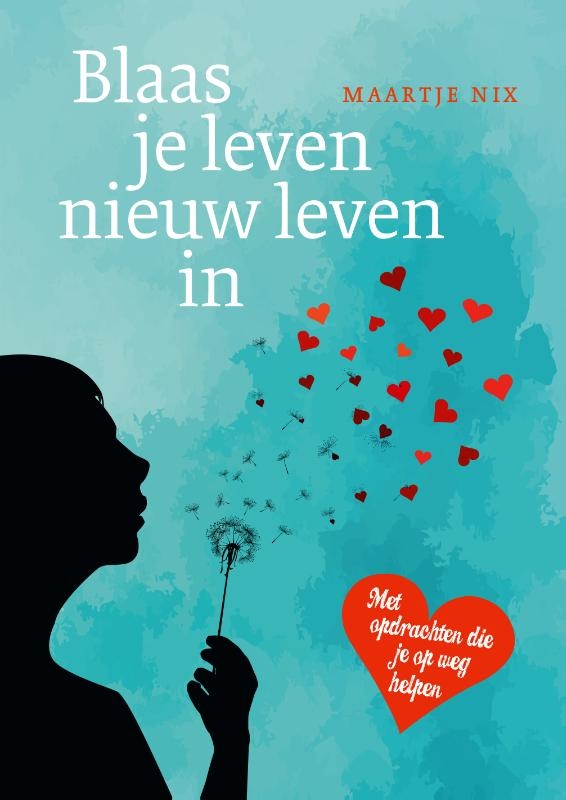Blaas je leven nieuw leven in