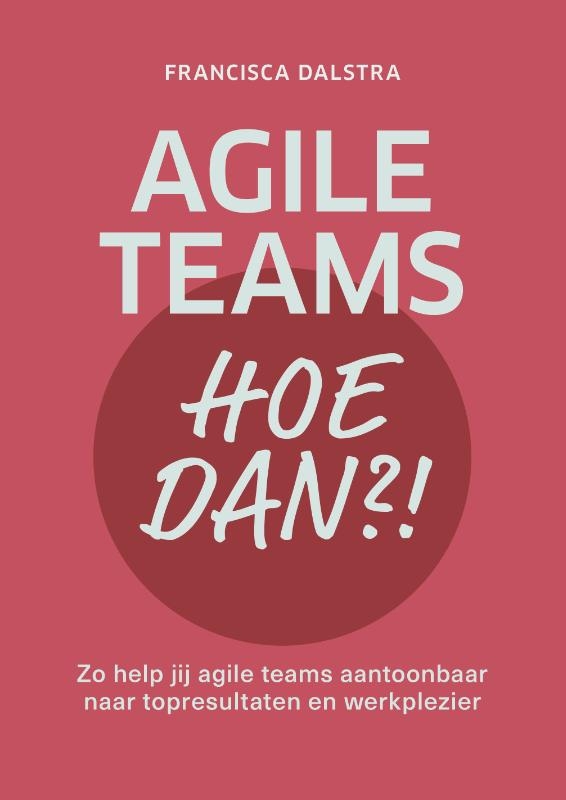 Agile teams, hoe dan?!