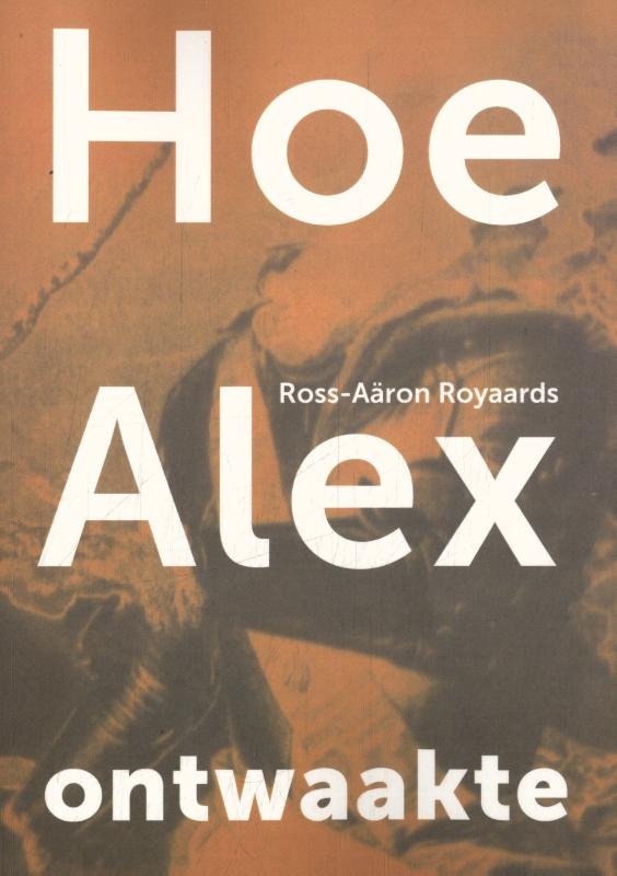 Hoe Alex ontwaakte