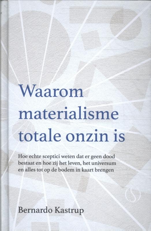 Waarom materialisme totale onzin is