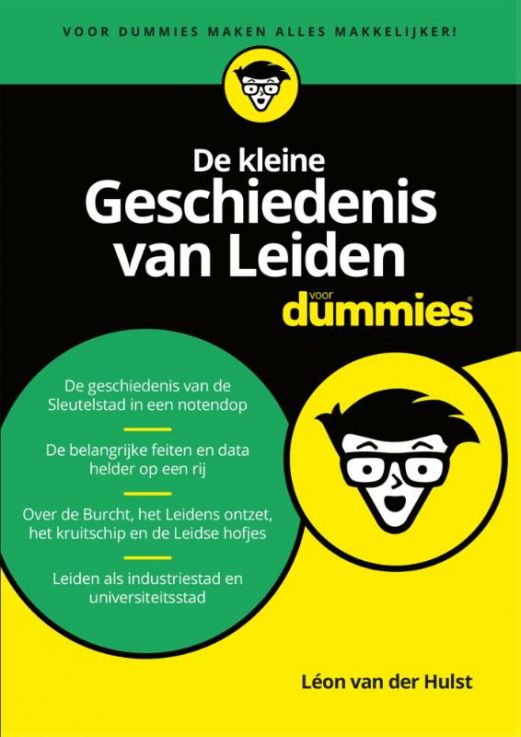 De kleine geschiedenis van Leiden voor Dummies