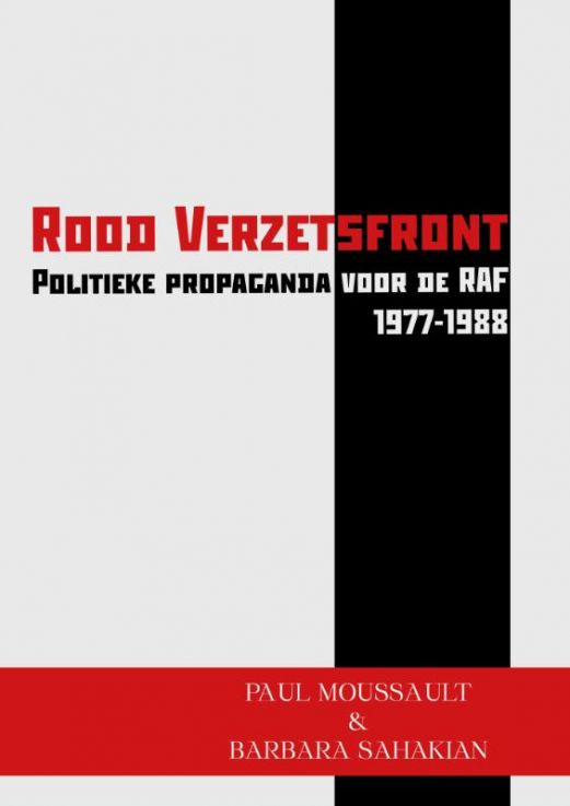 Rood Verzetsfront - Politieke propaganda voor de RAF (1977-1988)