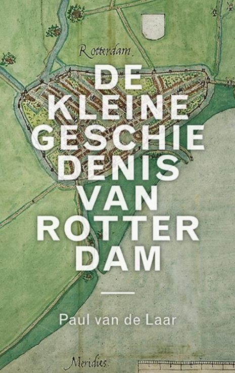 De kleine geschiedenis van Rotterdam