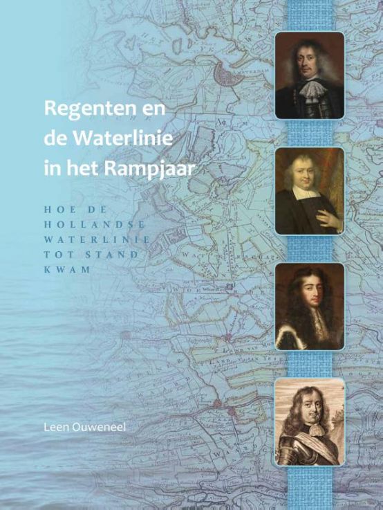 Regenten en de Waterlinie in het Rampjaar