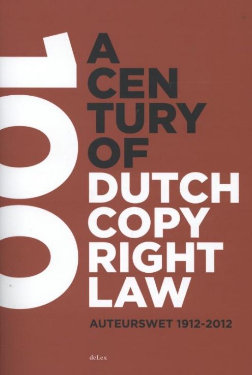 A century of Dutch copyright law