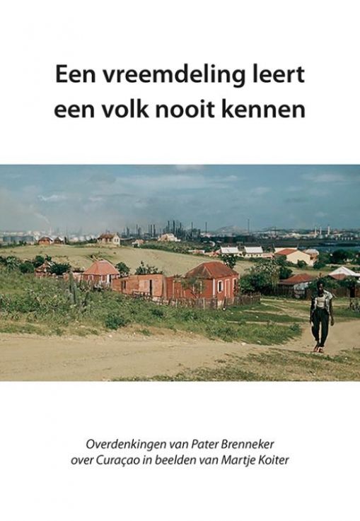 Een vreemdeling leert een volk nooit kennen