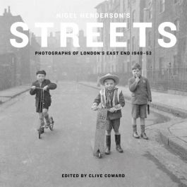 Streets: Nigel Henderson's East End
