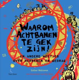 Waarom achtbanen te gek zijn!